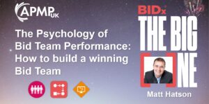 Matt Hatson - The Psychology of Bid Team Performance, APMP BidX TBO 2024